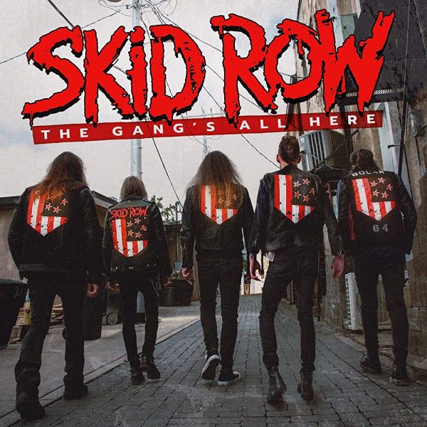 Skid Row – The Gang's All Here