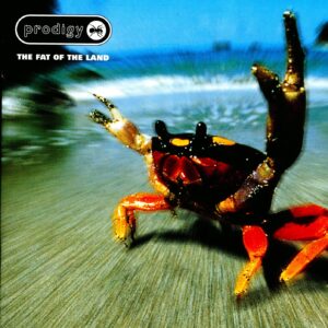 The Prodigy – The Fat Of The Land