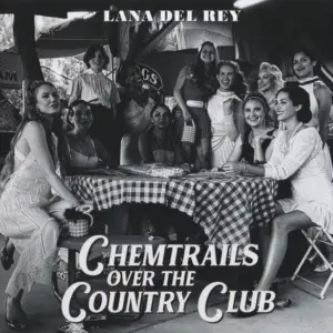 Lana Del Rey – Chemtrails Over The Country Club