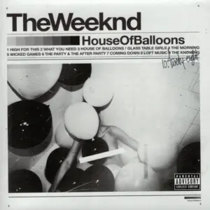 The Weeknd – House Of Balloons