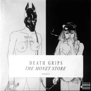 Death Grips - The Money Store