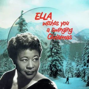 Ella Fitzgerald - Ella Wishes You A Swinging Christmas