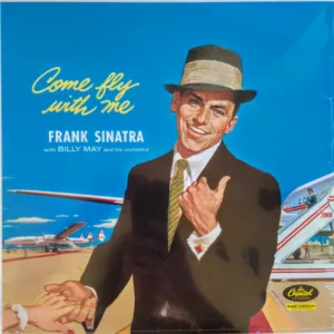 Frank Sinatra, Billy May And His Orchestra - Come Fly With Me