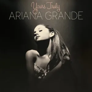 Ariana Grande - Yours Truly