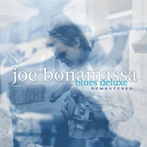 Joe Bonamassa – Blues Deluxe (Remastered)