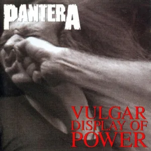 Pantera - Vulgar Display Of Power