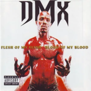 DMX - Flesh Of My Flesh Blood Of My Blood