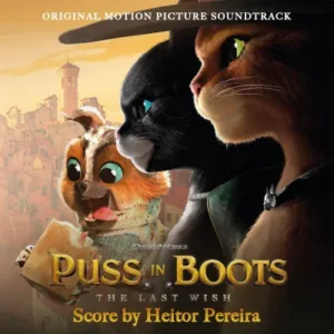 Heitor Pereira – Puss In Boots: The Last Wish (Original Motion Picture Soundtrack)